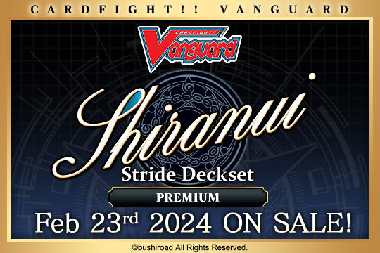 Cardfight!! Vanguard SS09 - Shiranui Stride Deckset (Premium) (PRE-ORDER)